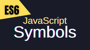 JavaScript Symbols (in less than 8 minutes)