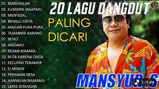 Dangdut Lawas Bikin Kangen 20 Lagu Mansyur S Paling Hits Sepanjang Masa 