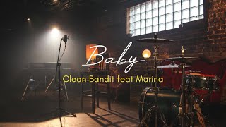 Clean Bandit - Baby (feat Marina) Acoustic + lyrics