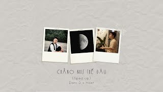 Dani D x Hast - CHẲNG NHƯ THẾ ĐÂU (Speed Up)