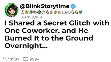 [FULL STORY] What was a loophole that you found and exploited the hell out of?