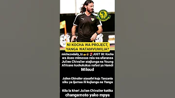 JULIEN CHEVALIER NI KOCHA WA PROJECT YANGA WATAMVUMILIA 