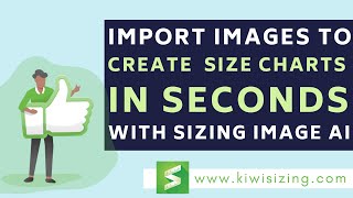 Import an image to create size charts in seconds with our Sizing Image AI | Kiwi Sizing screenshot 4