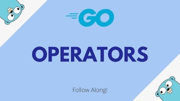 Operators in Go [Go for Beginners #9]