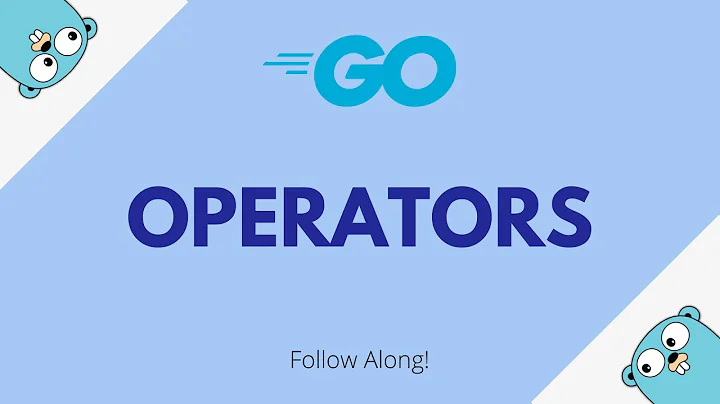 Operators in Go [Go for Beginners #9]