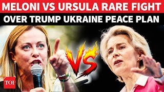 EU Explodes: Meloni Breaks Ranks, Clashes With Ursula Over Trump Ukraine-Russia Plan | WATCH