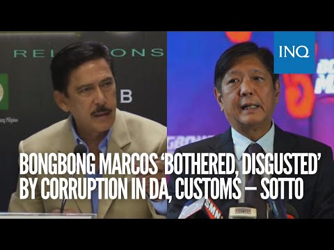 Bongbong Marcos ‘bothered, disgusted’ by corruption in DA, Customs — Sotto