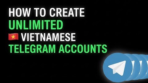 How to create unlimited Vietnamese telegram account ✅💯