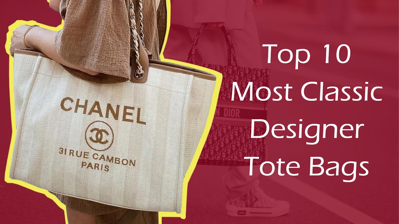 Top 10 Most Classic Designer Tote Bags 