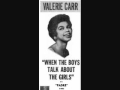 Valerie Carr - When the Boys Talk About the Girls (1958)