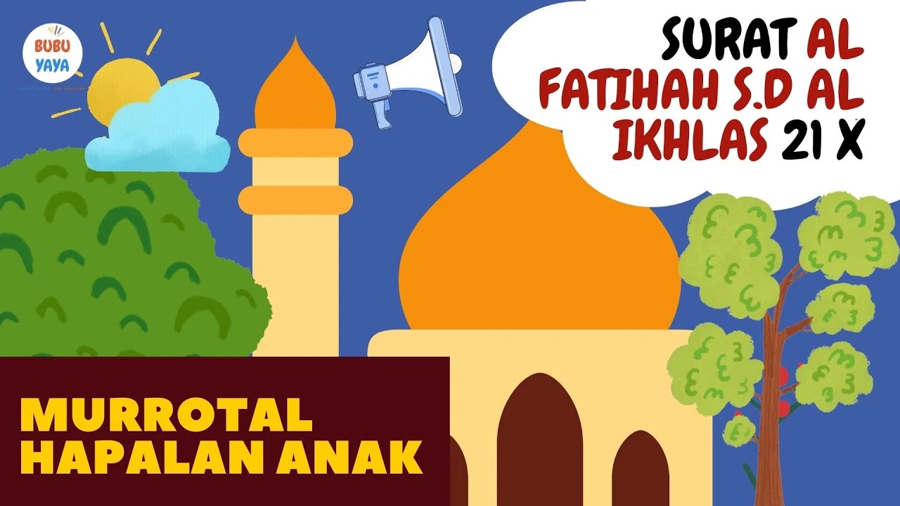Murrotal Anak Untuk Hapalan Surat Alfatihah, Annas, Al Falaq, Al Ikhlas 21x - Merdu - Kartun - Ummi