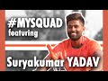 Who is the PERFECTIONIST? | #MySquad | ft. Surya Kumar YADAV