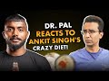 Dr pal breaks down ankit singhs extreme diet 75 hard challenge