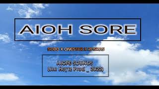 Download Lagu Aio Sore_ Sobo x Onestar x Rosros @ Aiope Sounds ( Jnr Heytz prod_2022) MP3