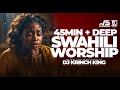 BEST SWAHILI WORSHIP MIX OF ALL TIME | 45 MIN  HOURS OF NONSTOP WORSHIP GOSPEL MIX | DJ KRINCH KING