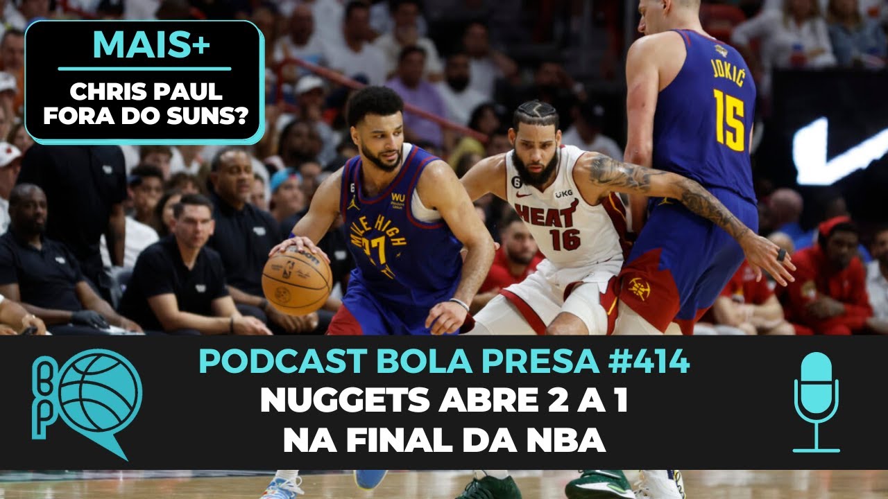 Nuggets batem Heat em Miami e fazem 2 a 1 na final da NBA, nba