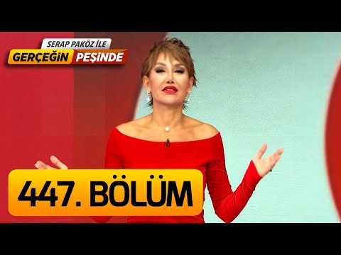 Gerçeğin Peşinde 447. Bölüm