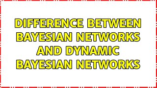 Difference between Bayesian Networks and Dynamic Bayesian Networks