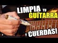 3 Geniales Maneras de limpiar tu guitarra y cuerdas (y hacerlas durar más)