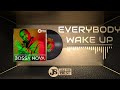 Everybody Wake Up Produced By JS Aka The Best mp3