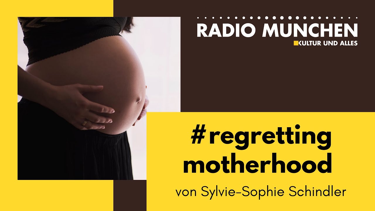 Mutterschaft bereuen - von Sylvie-Sophie Schindler