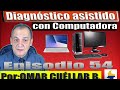 【Desde casa】✅ 【PREGUNTA a OMAR CUELLAR】metodos de diagnostico ➡️ Episodio Nº54✨Diagnostico con PC