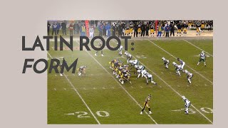LATIN ROOT: FORM