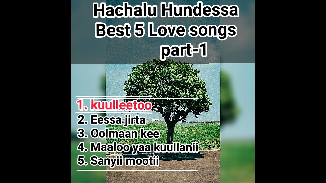 Hachalu Hundessa best 5 Love Music collections-part-1 #musiccollection #songs #lyrics #music