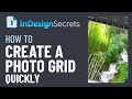 InDesign How-To: Create a Photo Grid Quickly (Video Tutorial)