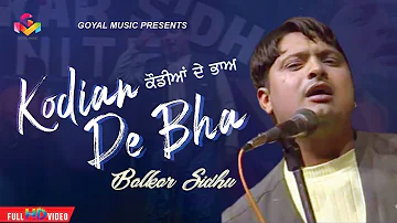 Balkar Sidhu - Kodian De Bhah Vik Gaye - Goyal Music - Punjabi Sad Song