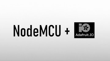 NodeMCU + Adafruit IO