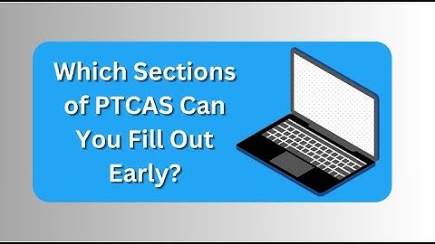 What Can I Put into My PTCAS Application Early and Pull Forward as a "Reapplicant"?