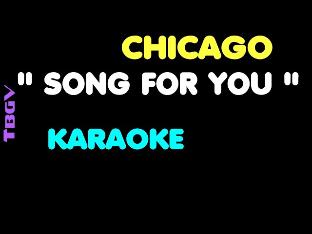 Chicago - SONG FOR YOU - Karaoke  - Key F. class=