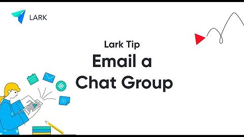 Lark Tip: Email a Chat Group