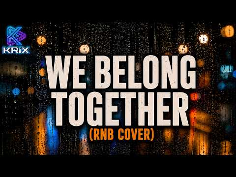 NEOKRIX - WE BELONG TOGETHER (RNB COVER)
