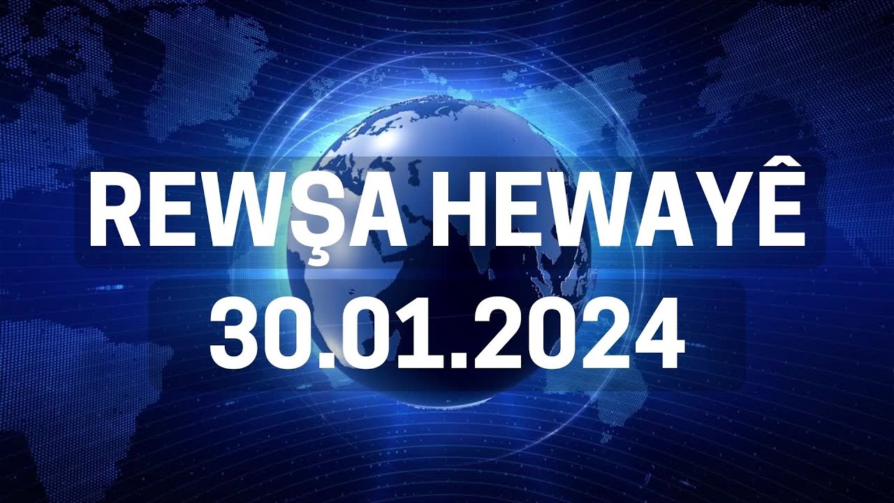 Rewşa Hewayê - 30.01.2024