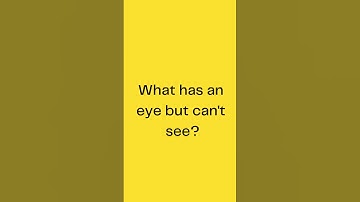 What Has An Eye But Can