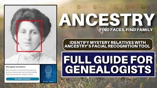 Identify Mystery Relatives with Ancestry’s Facial Recognition Tool | Full Guide for Genealogists