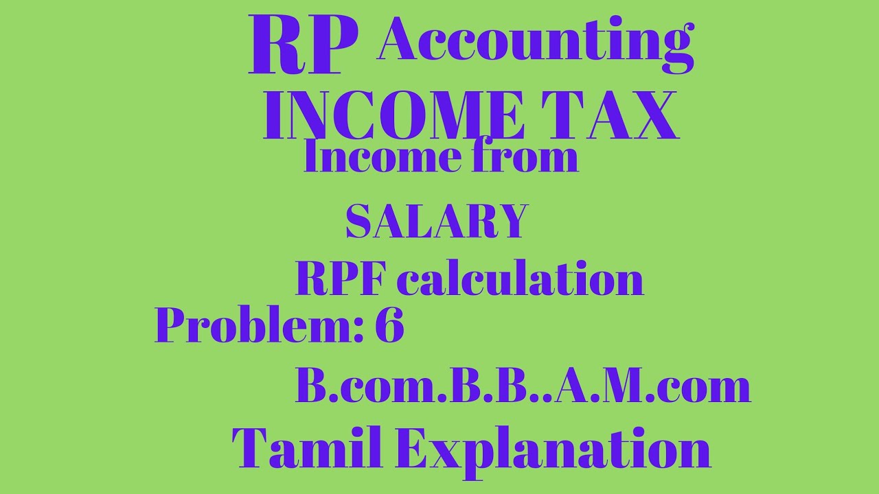 INCOME TAX - SALARY - RPF calculation problem 6