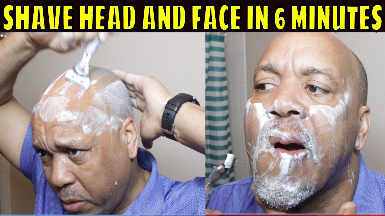 SHAVE HEAD AND FACE QUICK 6 MINUTES OR LESS YouTube