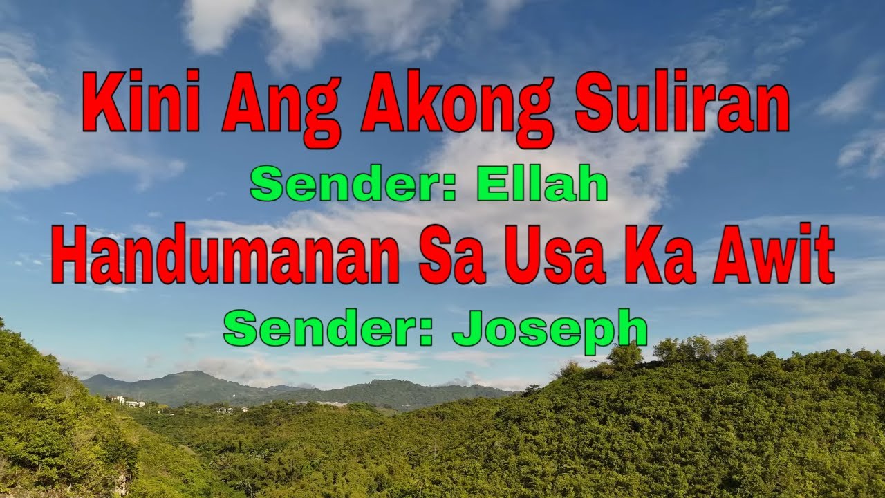 Kini Ang Akong Suliran ug Handumanan sa Usa Ka Awit|| Senders: Ellah/Joseph||September 3, 2025