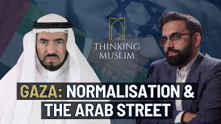 Gaza:  Normalisation & the Arab Street with Dr Tareq Al-Suwaidan