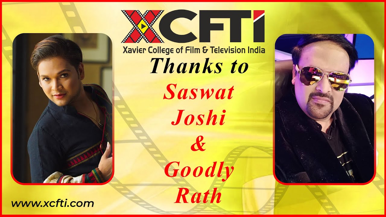 Thankyou Saswat Joshi & Goodly Rath || XCFTI || Xavier college of film ...