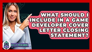 What Should I Include In A Game Developer Cover Letter Closing Statement? - Next LVL Programming