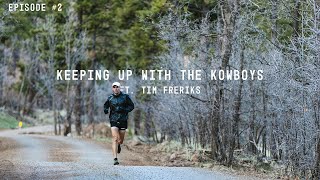 Keeping up with the Kowboys Ep.2 - Tim Freriks