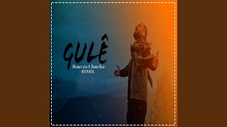 Gulê (Remix)