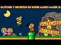 Los Glitches y Secretos más Increíbles en Super Mario Maker 2 - Pepe el Mago