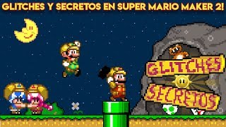 Los Glitches y Secretos más Increíbles en Super Mario Maker 2 - Pepe el Mago