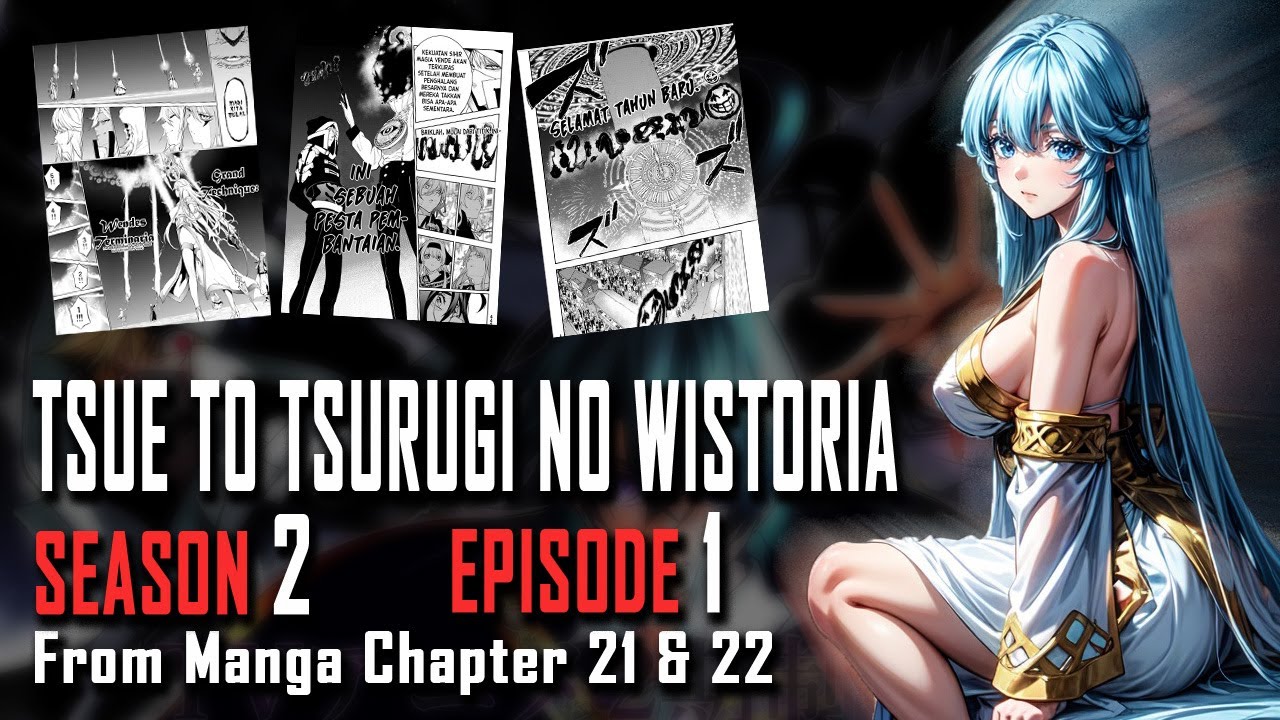 TSUE TO TSURUGI NO WISTORIA SEASON 2 EPISODE 1 DARI MANGA CHAPTER 21