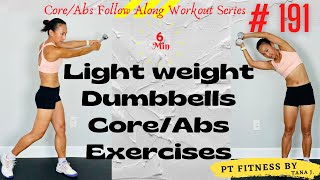 Core/Abs Follow Along Series # 191 - Light Weight Dumbbells Core/Abs Exercises